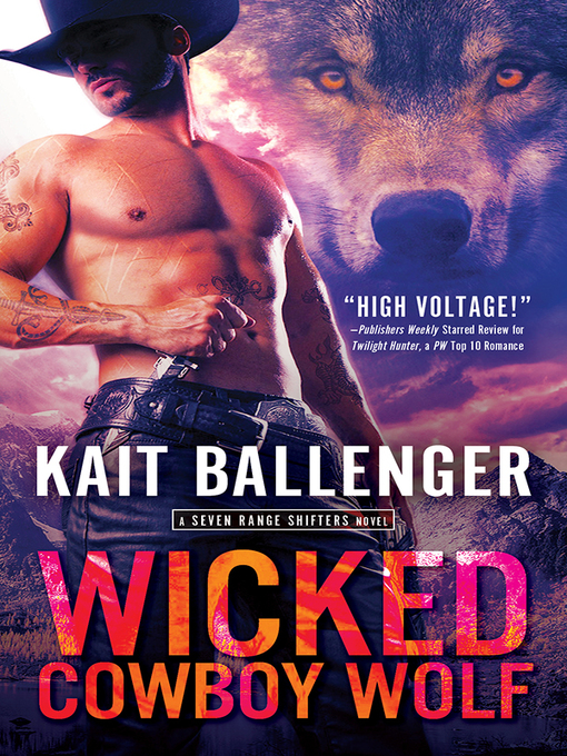 Title details for Wicked Cowboy Wolf by Kait Ballenger - Available